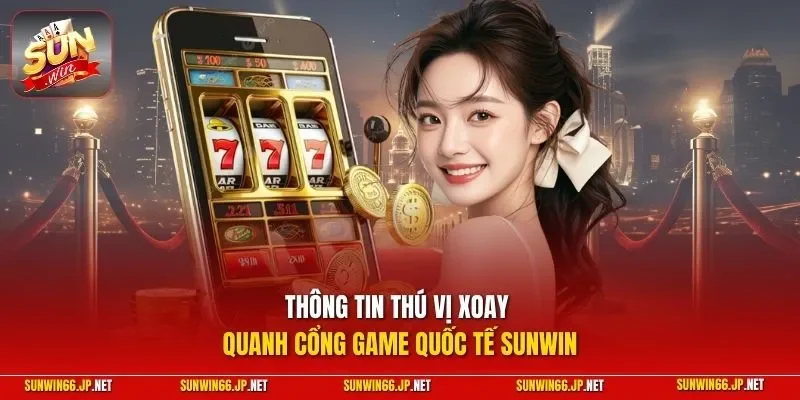 Sunwin shazidamain 🎖️ Trang Chủ Sun Win Game Bài Đổi Thưởng Chính Thức 25 Sunwin Thông tin thú vị xoay quanh cổng game quốc tế SUNWIN